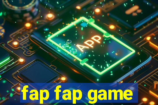 fap fap game